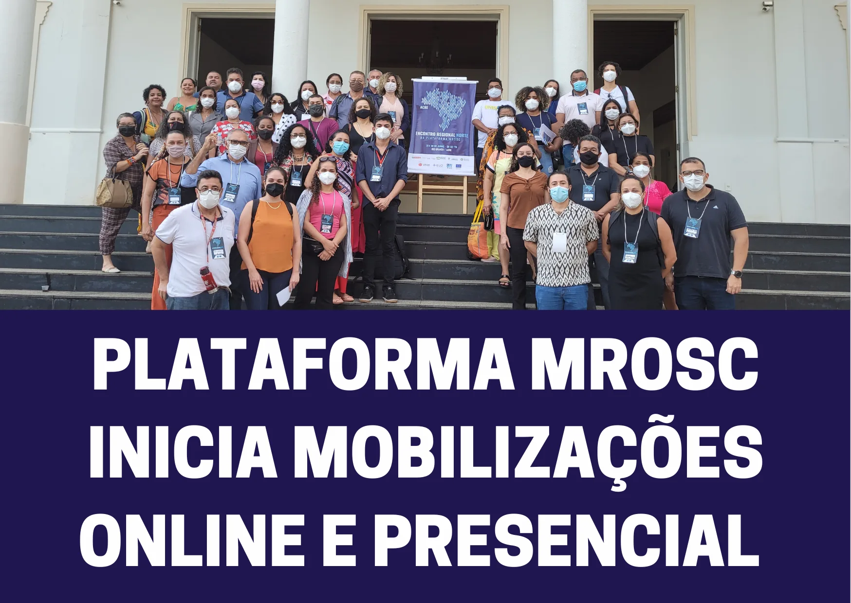 PLATAFORMA MROSC INICIA MOBILIZAÇÕES ONLINE E PRESENCIAL