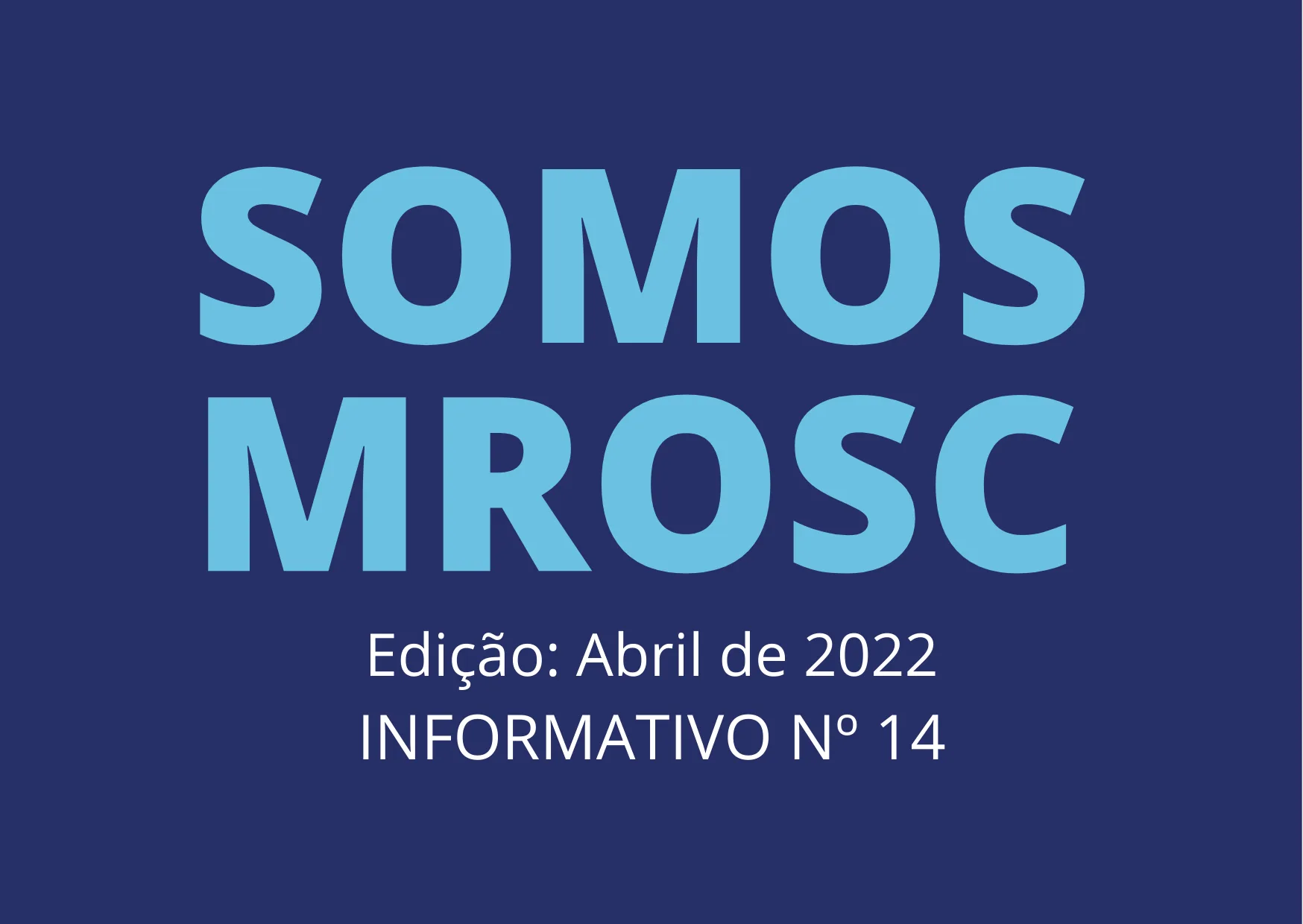Boletim Somos MROSC – 14ª Edição – Abril 2022