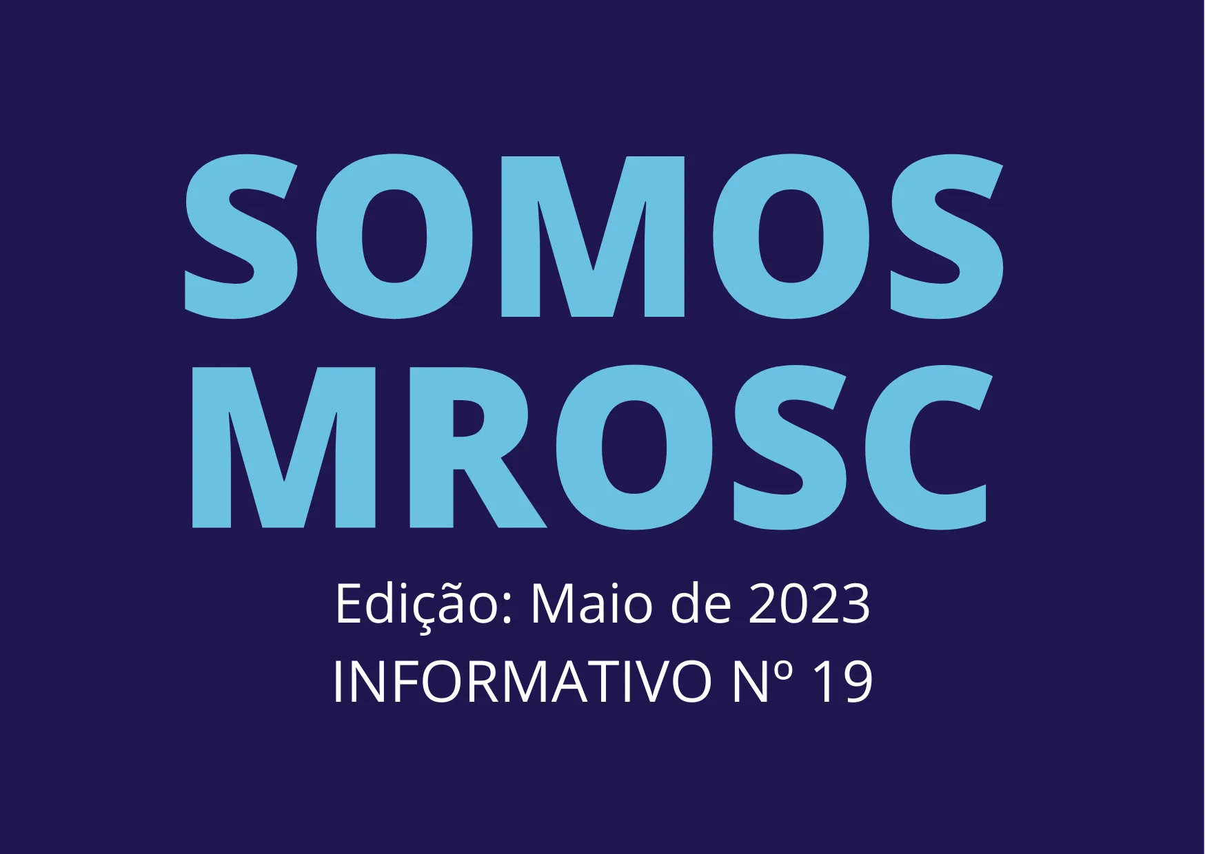 Boletim Somos MROSC – 19ª edição – Maio de 2023