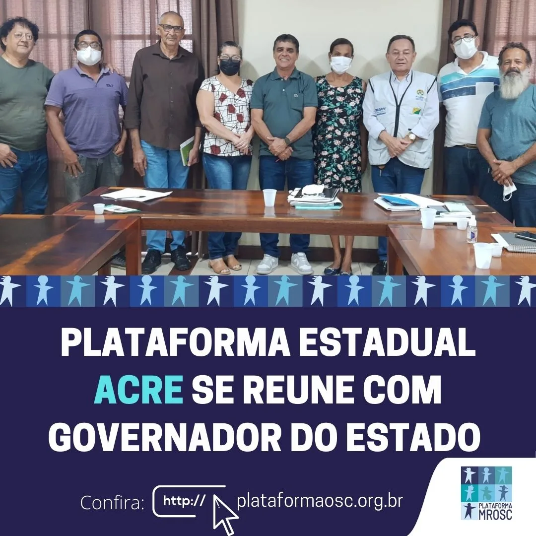 PLATAFORMA ESTADUAL ACRE SE REUNE COM SECRETÁRIO DA CASA CIVIL