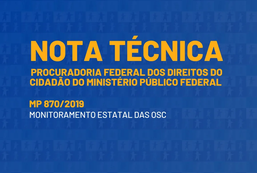 Nota técnica da Procuradoria Federal dos Direitos do Cidadão do MPF contra a MP 870/2019