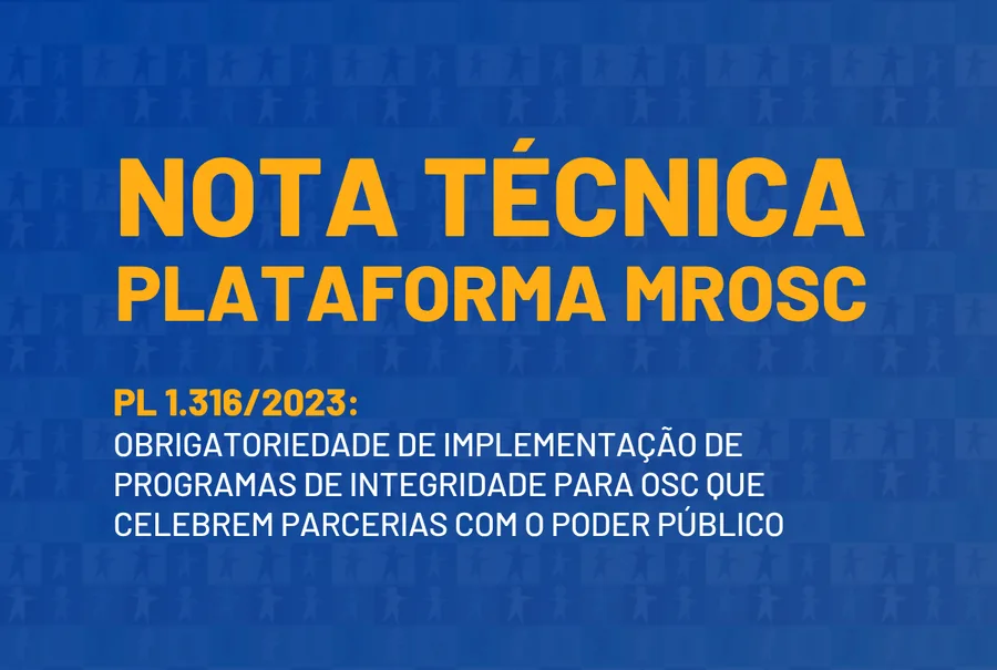 Nota técnica da Plataforma MROSC sobre o PL 1.316/2023, de autoria do Senador Plínio Valério (PSDB/AM)