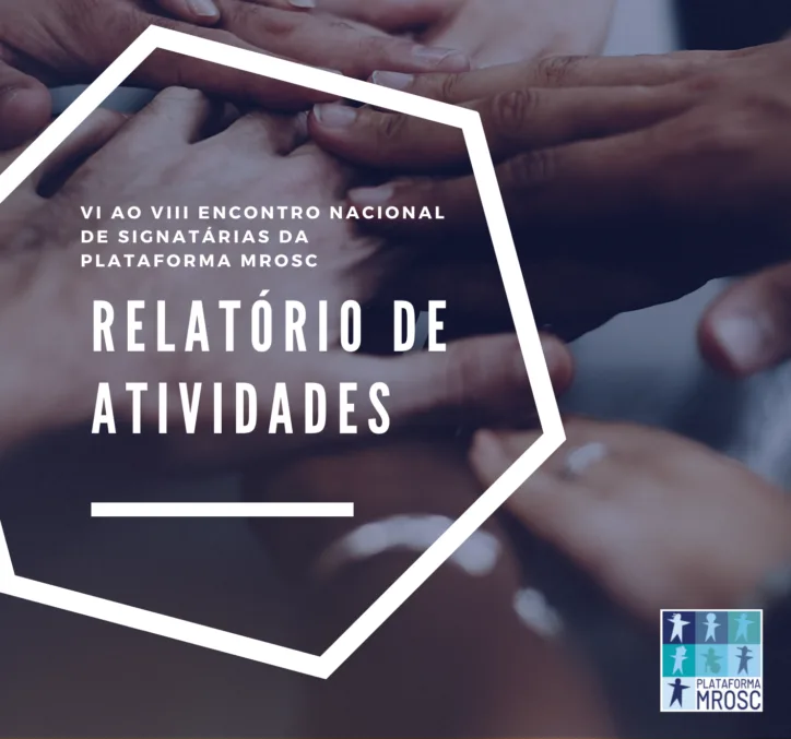VI ao VII Encontro Nacional de Signatárias da Plataforma MROSC