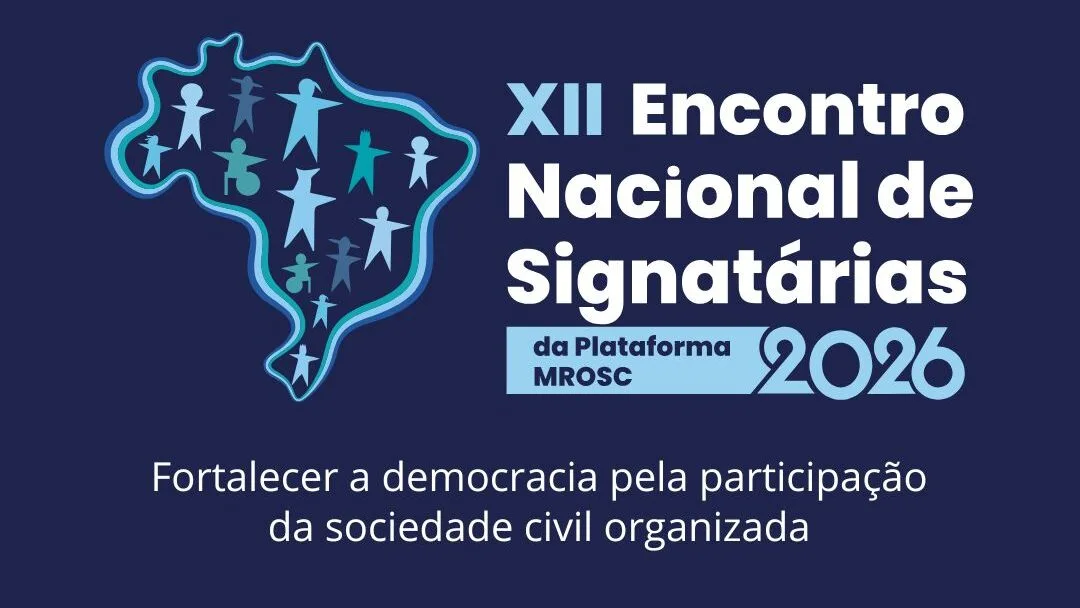 OSCs Selecionadas para Encontro Nacional de Mulheres e Encontro Nacional de Signatárias da Plataforma MROSC